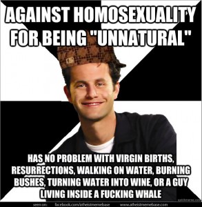 against osexuality-for-being-unnatural-has-no-problem-with-virgin-births-resurrections-walking-on-water-burning-bushes-turning-water-into-wine-or-a-guy-living-inside-a-whale